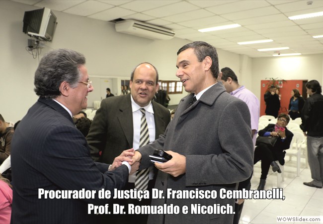 5580 – Procurador de Justiça Dr. Francisco Cembranelli, Prof. Dr. Romualdo e Nicolich.