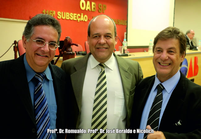 Profº. Dr. Romualdo, Profº. Dr. José Beraldo e Nicolich